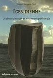 Laurent Jacques Costa - L'obsidienne - Un témoignage d'échanges en Méditerranée préhistorique.