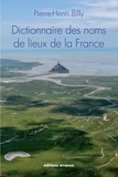 Pierre-Henri Billy - Dictionnaire des noms de lieux de la France.