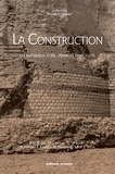 Jean-Claude Bessac et Odette Chapelot - La Construction - Les matériaux durs : pierre et terre cuite.