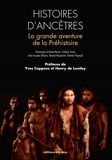 Dominique Grimaud-Hervé et Frédéric Serre - Histoires d'ancêtres - La grande aventures de la préhistoire.