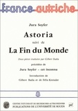  BADIA GILBERT - Jura Soyfer. Astoria Suivi De La Fin Du Monde, Precede De Jura Soyfer, Cet Inconnu.