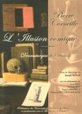Joseph Danan et Pierre Corneille - Pierre Corneille, L'Illusion comique - Dramaturgies de l'illusion.