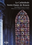 Anne-Marie Carment-Lanfry - La Cathédrale Notre-Dame de Rouen.