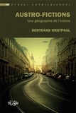 Bertrand Westphal - Austro-fictions - Une géographie de l'intime.