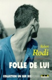Robert Rodi - Folle de lui.