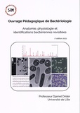 Djamel Drider - Ouvrage pédagogique de bactériologie - Anatomie, physiologie et identifications bactériennes revisitées.