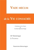 Dominique Le Tourneau - Vade-mecum de la vie consacrée.