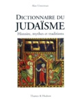 Alan Unterman - Dictionnaire Du Judaisme. Histoire, Mythes Et Traditions.
