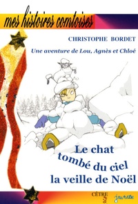 Christophe Bordet - Le chat tombé du ciel la veille de Noël.