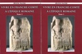 Hélène Walter - Vivre en Franche-Comté à l'époque romaine - 2 volumes.