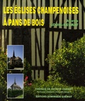 Josette Louis-Seurat et Michel Louis - Les églises champenoises à pans de bois.