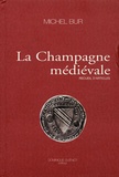 Michel Bur - La Champagne médiévale - Recueil d'articles.