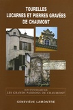 Geneviève Lamontre - Tourelles, lucarnes et pierres gravées de Chaumont - Suivi d'un regard sur Les Grands Pardons de Chaumont.