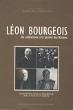 Alexandre Niess et Maurice Vaïsse - Léon Bourgeois - Du solidarisme à la Société des Nations.