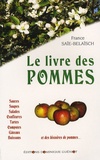 France Saïe-Belaïsch - Le livre des pommes - 85 Recettes d'hier et d'aujourd'hui.
