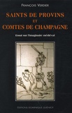 François Verdier - Saints de Provins et comtes de Champagne - Essai sur l'imaginaire médiéval.