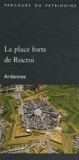Alain Sartelet - La place forte de Rocroi - Ardennes.