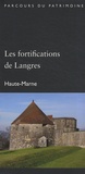 David Covelli - Les fortifications de Langres - Haute-Marne.