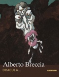 Alberto Breccia - Dracula, Dracul, Vlad ?, Bah....