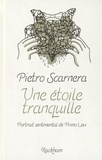 Pietro Scarnera - Une étoile tranquille - Portrait sentimental de Primo Levi.