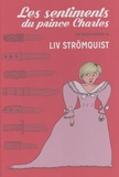 Liv Strömquist - Les sentiments du prince Charles.