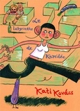 Kati Kovacs - Le labyrinthe de Kamilée.