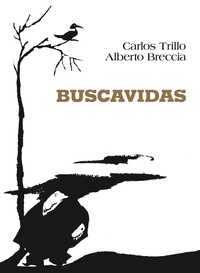 Carlos Trillo et Alberto Breccia - Buscavidas.