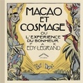  Edy-Legrand - Macao Et Cosmage Ou L'Experience Du Bonheur.