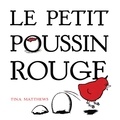 Tina Matthews - Le petit poussin rouge.