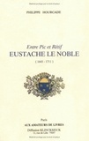 Philippe Hourcade - Entre pic et rétif, Eustache Le Noble (1643-1711).