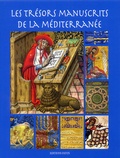 Stéphane Ipert et Bruno Marty - Les trésors manuscrits de la Méditerranée.