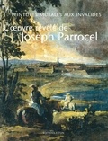 Joël Barreau et Jérôme Delaplanche - L'oeuvre révélé de Joseph Parrocel - Peintures murales aux Invalides.