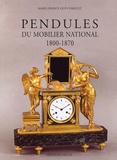 Marie-France Dupuy-Baylet - Pendules du mobilier national - 1800-1870.
