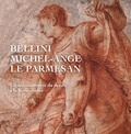 Mathieu Deldicque - Bellini, Michel-Ange, Le Parmesan - L'épanouissement du dessin à la Renaissance.