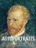 Guillaume Ambroise et Jacques Beauffet - Autoportraits de Cézanne à Van Gogh - Collections du musée d'Orsay et des musées Auvergne-Rhône-Alpes.