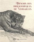 Virginie Bergeret-maës et Michelle Charbonnier - Trésors des Bibliothèques de Versailles.