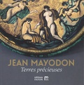 Dorothée Censier - Jean Mayodon - Terres précieuses.