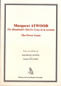 Jean-Michel Lacroix et Jacques Leclaire - Margaret Atwood, The Handmaid's Tale/Le conte de la servante - The Power Game.