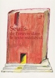 Emmanuèle Baumgartner et Laurence Harf-Lancner - Seuils De L'Oeuvre Dans Le Texte Medieval. Tome 2.