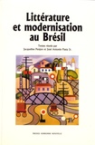 Jacqueline Penjon et José Antonio Pasta - Littérature et modernisation au Brésil.