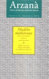 Denis Ferraris et Marina Marietti - Arzanà N° 10 Décembre 2004 : Modèles médiévaux - Dans la littérature italienne contemporaine.