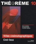 Laurent Creton - Villes cinématographiques - Ciné-lieux.
