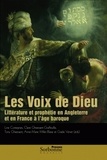 Line Cottegnies et Claire Gheeraert-Graffeuille - Les voix de Dieu - Littérature et prophétie en Angleterre et en France à l'âge baroque.
