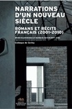 Bruno Blanckeman et Barbara Havercroft - Narrations d'un nouveau siècle - Romans et récits français (2001-2010) Colloque de Cerisy.