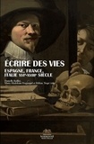 Marie-Madeleine Fragonard et Hélène Tropé - Ecrire des vies - Espagne, France, Italie (XVe-XVIIIe siècle).