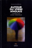 Geneviève Girard-Gillet - Autour du verbe anglais - Construction, lexique, évidentialité.