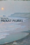 Mireille Naturel - Proust pluriel - Le centre de recherches proustiennes de la Sorbonne nouvelle : état des lieux.