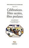 Jacqueline Penjon - Célébrations, fêtes sacrées, fêtes profanes.