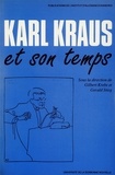 Gilbert Krebs et Gerald Stieg - Karl Kraus et son temps.