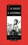 Hughes Rebell - Le Fouet à Londres - Fouet a londres (le).